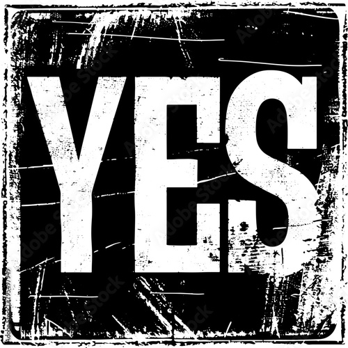 The affirmative word 'YES' in a grungy, stamped style, ideal for signaling agreement or approval in various communication materials.