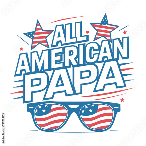 2024 4th of july independence day vector illustration, all american papa