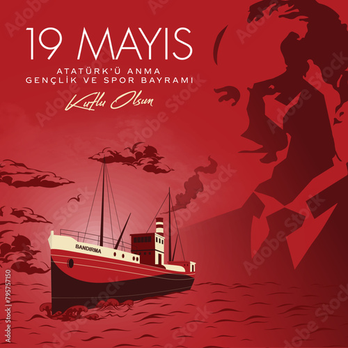 19 Mayıs Atatürk'ü Anma, Gençlik ve Spor Bayramı, translation: 19 may Commemoration of Ataturk, Youth and Sports Day. Turkey.