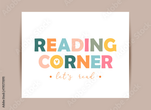 Vector educational poster with lettering Reading corner.
