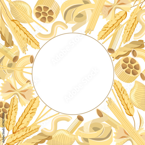 Round frame of different pasta and wheat ears on a white background. Vector frame for pasta labels, restaurant menus, backgrounds, signs, packaging.