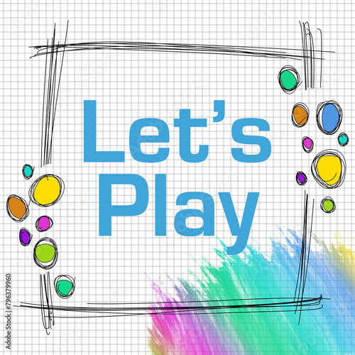 Lets Play Colorful Lines Sketch Dots Frame Text 