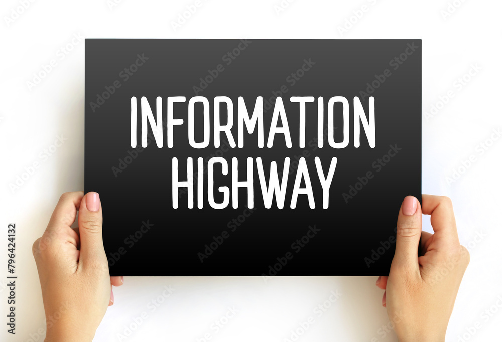 Information Highway - telecommunications infrastructure used for widespread and usually rapid access to information, text concept on card Information Highway - telecommunications infrastructure used for widespread and usually rapid access to information, text concept on card
