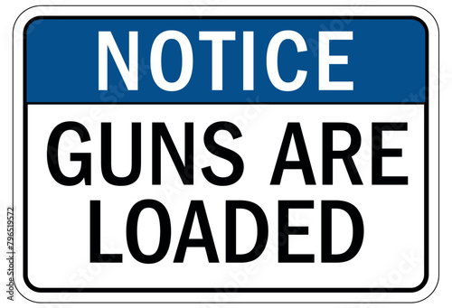 Shooting range sign guns are loaded