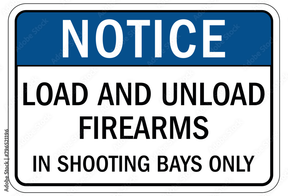 Shooting range sign load and unload firearms in shooting bays only Shooting range sign load and unload firearms in shooting bays only
