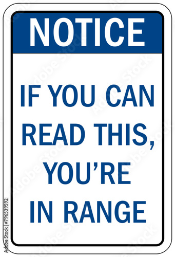 Shooting range sign if you can read this, you are in range