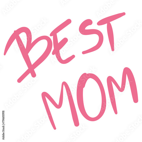 BEST MOM hand drawn text fit for stamp celebrating decorating scrapbook