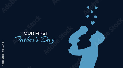 Happy Fathers Day greeting card. Silhouette of man and baby on blue background. First Fathers Day. Vector illustration