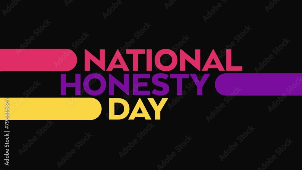 National Honesty Day colorful motion graphics seamlessly loopable text animation on a black background great for celebrating national honesty day on april 30 National Honesty Day colorful motion graphics seamlessly loopable text animation on a black background great for celebrating national honesty day on april 30