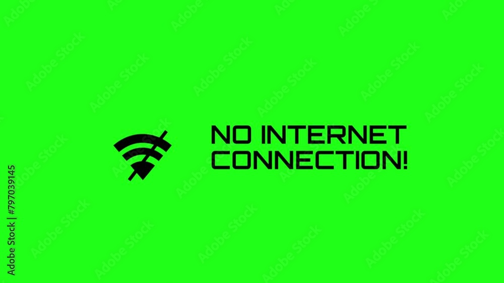 „No internet connection!“ error message appearing on screen. Green screen background.