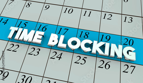 Time Blocking Calendar Days Dates Schedule Reserve Focus Work Downtime Management 3d Illustration