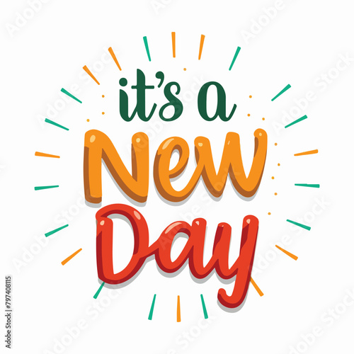 it's a new day typography design