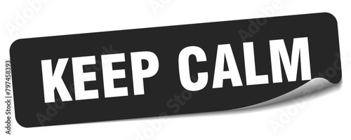 keep calm sticker. keep calm label