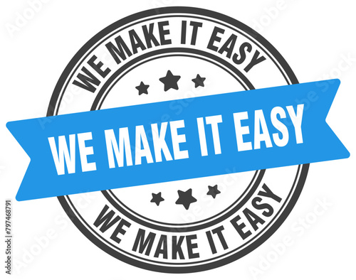 we make it easy stamp. we make it easy label on transparent background. round sign