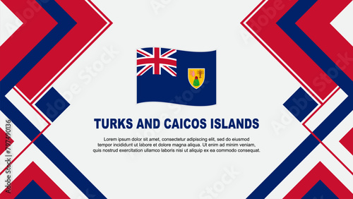 Turks And Caicos Islands Flag Abstract Background Design Template. Turks And Caicos Islands Independence Day Banner Wallpaper Vector Illustration. Banner