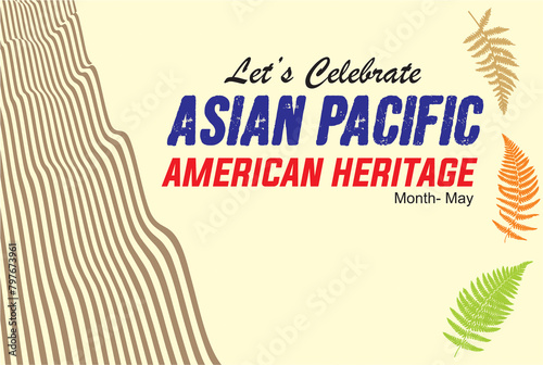 Let's celebrate Asian American and Pacific Islander Heritage Month, May. Greeting card, Poster and banner idea with blank space to add text. photo