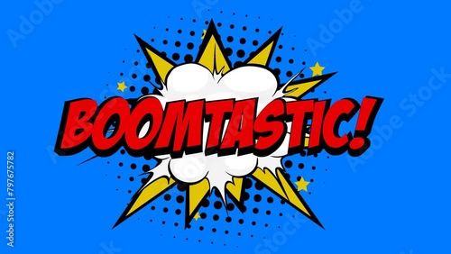 BOOMTASTIC! Word in Red-colored Text in Cartoon Comic Bubbles with Explosive Patterns on a Vibrant Blue Background, Seamlessly Looping Animation in 4K resolution. photo