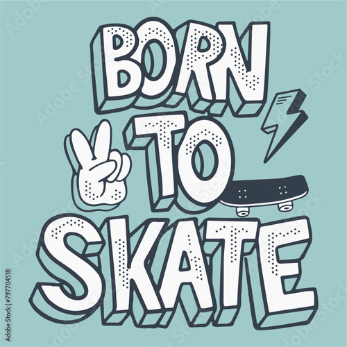 born to skate.eps