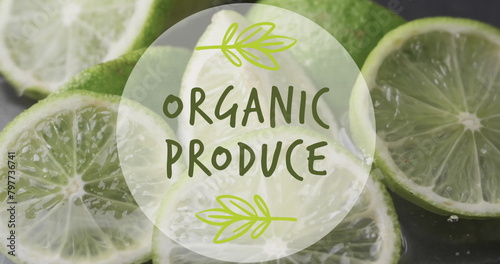 Image of organic produce text over slices of lime falling in water background