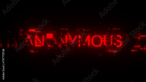 3D rendering anonymous text with screen effects of technological glitches
