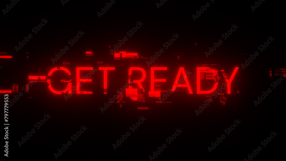 3D rendering get ready text with screen effects of technological glitches 3D rendering get ready text with screen effects of technological glitches