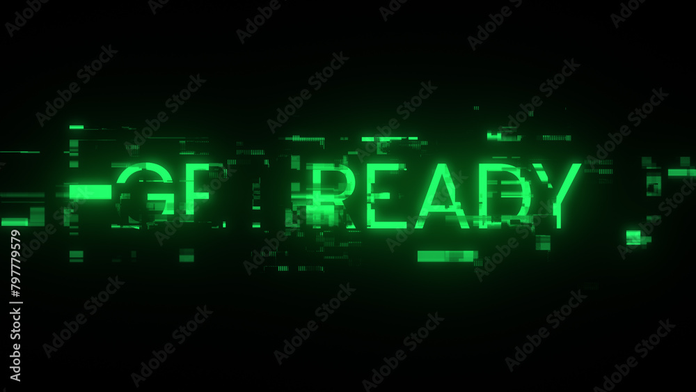 3D rendering get ready text with screen effects of technological glitches 3D rendering get ready text with screen effects of technological glitches