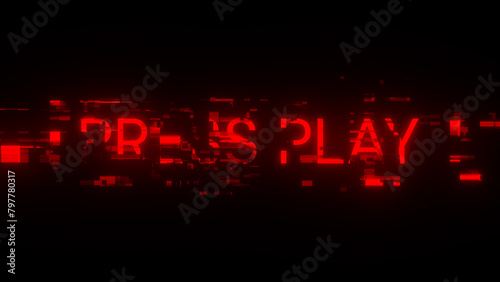 3D rendering press play text with screen effects of technological glitches
