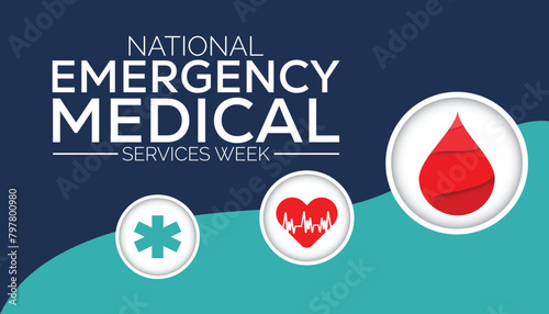 National Emergency medical services week observed every year in May. Template for background, banner, card, poster with text inscription.