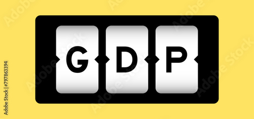Black color in word GDP (Abbreviation of good distribution practice or gross domestic product) on slot banner with yellow color background