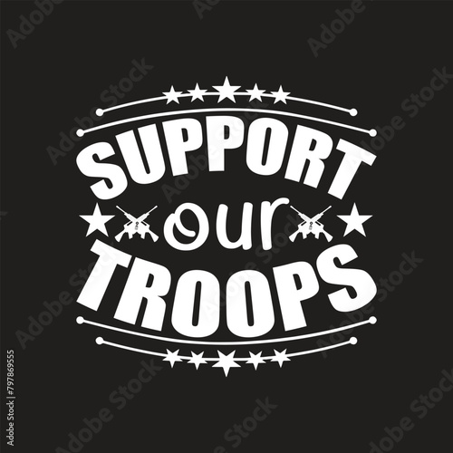 Support our troops, veteran svg, svg, funny shirt, t-shirts, veteran vector, gun vector