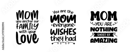 Set of mothers day quotes design. Print ready Mom lettering design for Mugs, T-shirts, Sublimation prints, Greeting cards, Digital media, Home decor and many more.