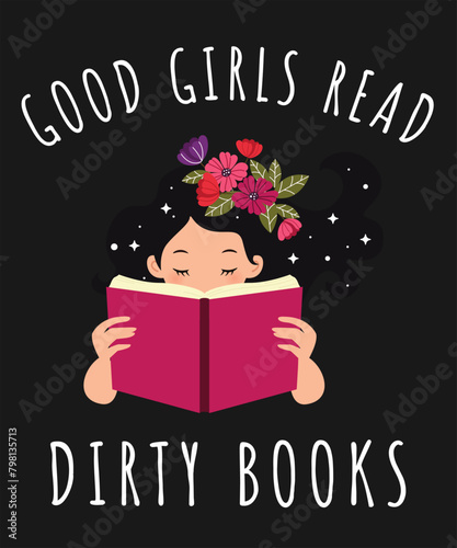 Good girls read dirty books t-shirt design, reading t-shirt design, book, t-shirt design, t-shirt for gift