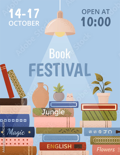 Book fair or festival vertical poster for advertising, promo, invitation, sale. Stacks of various books, lamp, plants. Vector multicolored banner. Education and fun event concept. World book day.