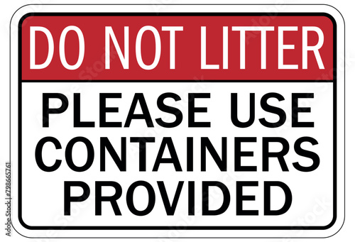 No littering sign please use containers provided