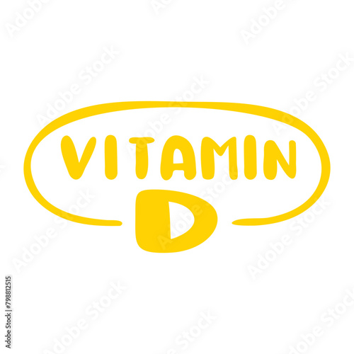 Hand drawn badge. Vitamin D. Flat design. Hand drawn illustration on white background.