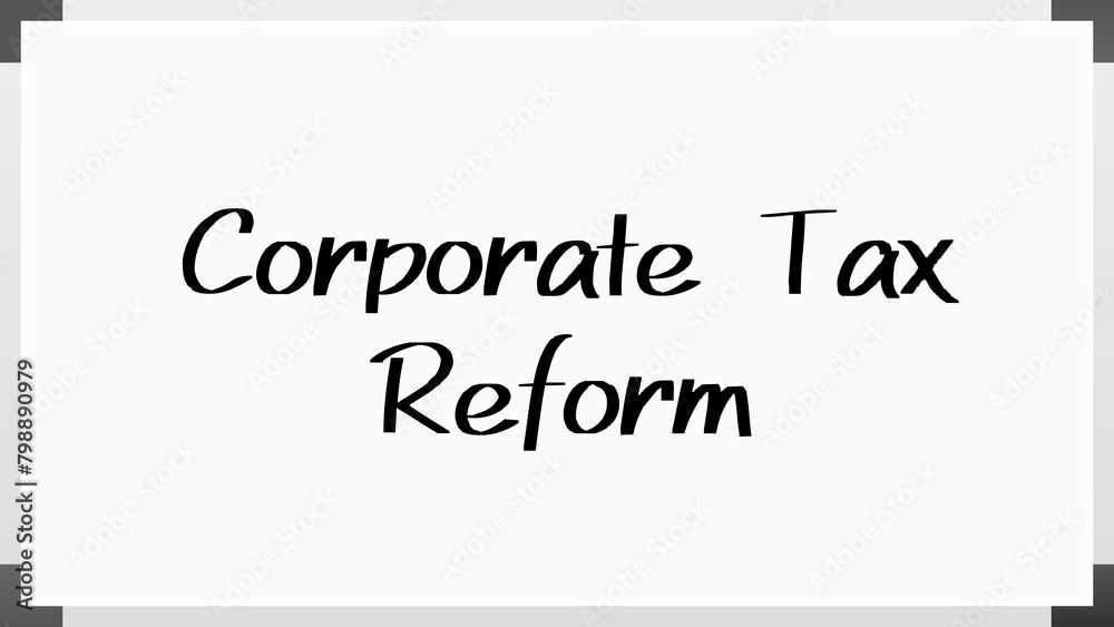 Corporate Tax Reform のホワイトボード風イラスト