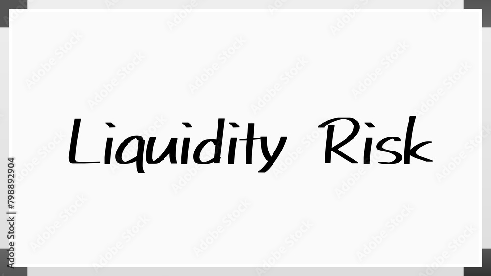 Liquidity Risk のホワイトボード風イラスト Liquidity Risk のホワイトボード風イラスト