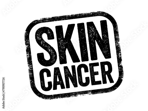 Skin Cancer refers to a type of cancer that originates in the skin cells, text concept stamp photo
