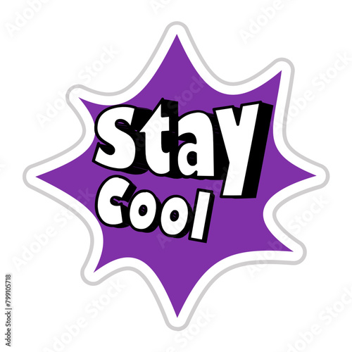 Stay Cool Messages Sticker Design lettering sticker typographic message chat badge
