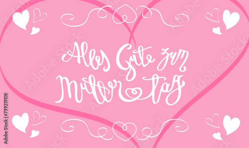 Alles Gute zum Muttertag handgeschriebene Kalligrafie mit dekorativen Ornamenten und Herzen. Alles Liebe zum Muttertag Handschrift Banner mit Herz als Dekoration Geschenkkarte Vektor. 