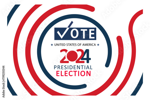 Presidential election day in the United States. Vote 2024. Election 2024 USA. Political election campaign banner. background, post, Banner, card, and poster design with Vote Day on November 5 US.