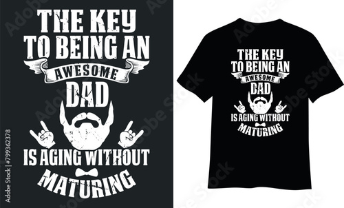 Father's day t-shirt design, The key to being an awesome dad t-shirt design.