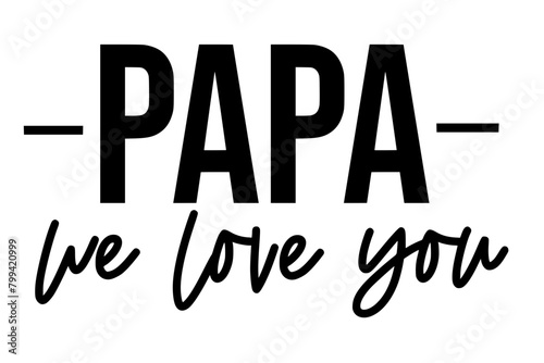 Stylish , fashionable and awesome papa typography art and illustrator, Print ready vector handwritten phrase papa and dad T shirt hand lettered calligraphic design. Vector illustration bundle.