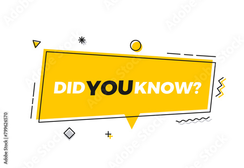 Did you know vector geometric speech bubble graphic element with text. Curiosity, advice and quiz