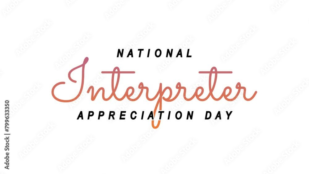 National Interpreter Appreciation Day Text Animation. Great for National Interpreter Appreciation Day Celebrations with transparent background, for banner, social media feed wallpaper stories National Interpreter Appreciation Day Text Animation. Great for National Interpreter Appreciation Day Celebrations with transparent background, for banner, social media feed wallpaper stories