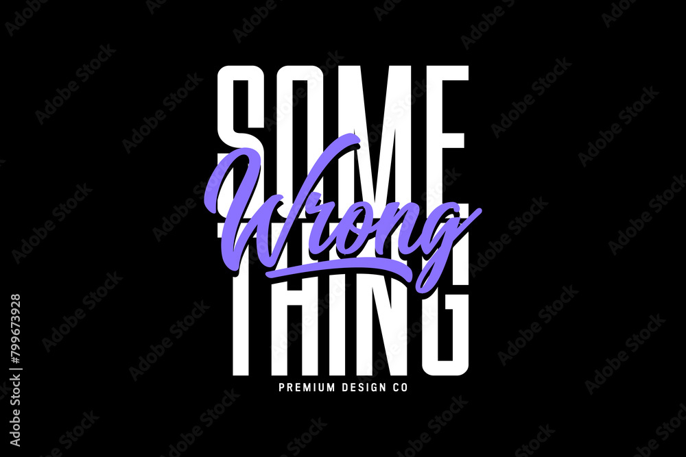 Obraz premium Streetwear Design typography graphic tee quotes ideas customize templates