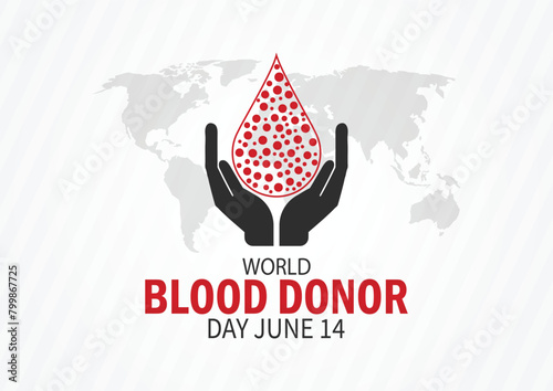 World Blood Donor Day. June 14. Health concept. Template for background, banner, card, poster with text inscription.