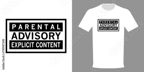 Vector illustration. Parental Advisory label t-shirt. Explicit content. Typographic print warning photo