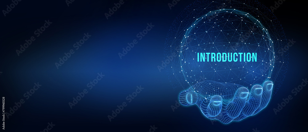 Business, technology, internet and network concept. Virtual screen of the future and sees the inscription: Introduction. 3d illustration Business, technology, internet and network concept. Virtual screen of the future and sees the inscription: Introduction. 3d illustration