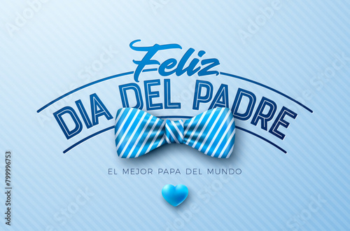 Happy Father's Day Greeting Card Design with Striped Bow Tie and Heart on Light Blue Background. Feliz Dia del Padre Spanish Language Vector Illustration for Loved and Best Dad. Template for Banner